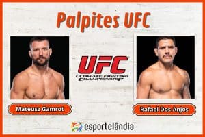 Palpites UFC: Mateusz Gamrot x Rafael dos Anjos – 09/03
