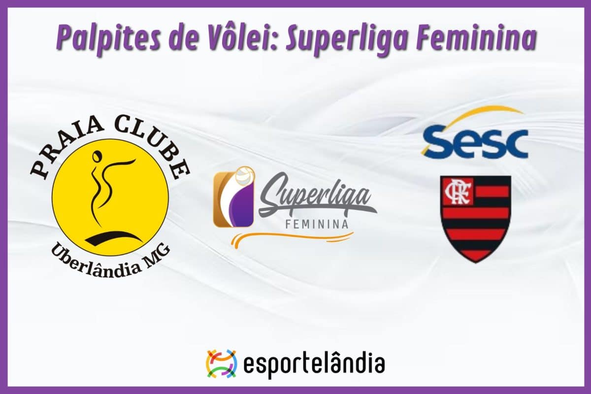 Palpites Vôlei: Praia Clube x Flamengo – 13/03/2024 – Superliga Feminina
