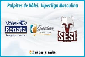 Palpites Vôlei: Vôlei Renata x Sesi-SP – Horário e onde assistir – Superliga – 09/10