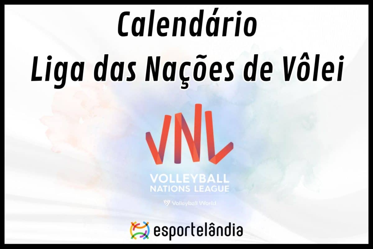 Calendário Liga das Nações de Vôlei 2024: confira programação completa