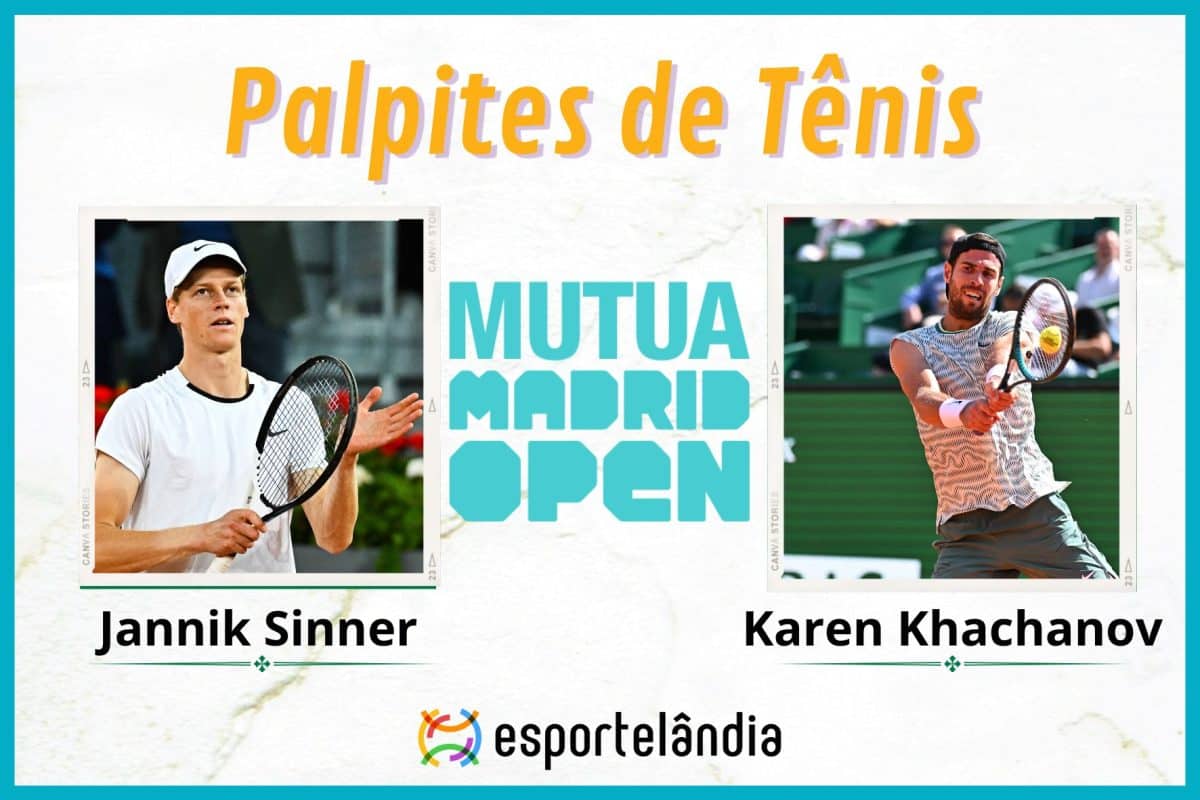 Palpites Tênis: Jannik Sinner x Karen Khachanov – 30/04 – Madrid Open