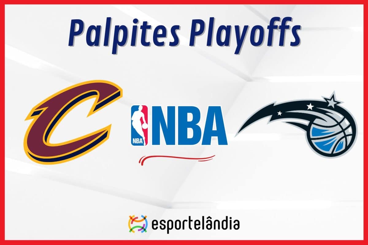 Palpites NBA: Cleveland Cavaliers x Orlando Magic – 30/04/2024 – Playoffs