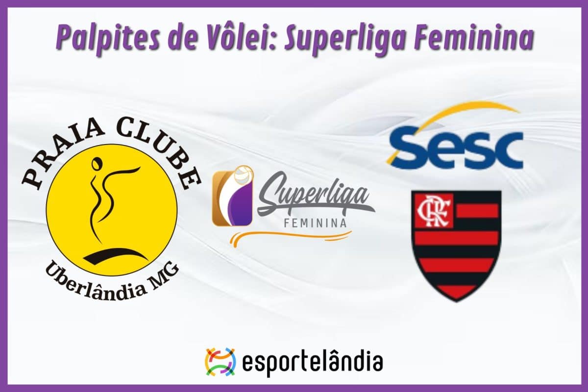 Palpites Vôlei: Praia Clube x Flamengo – 08/04/2024 – Superliga Feminina