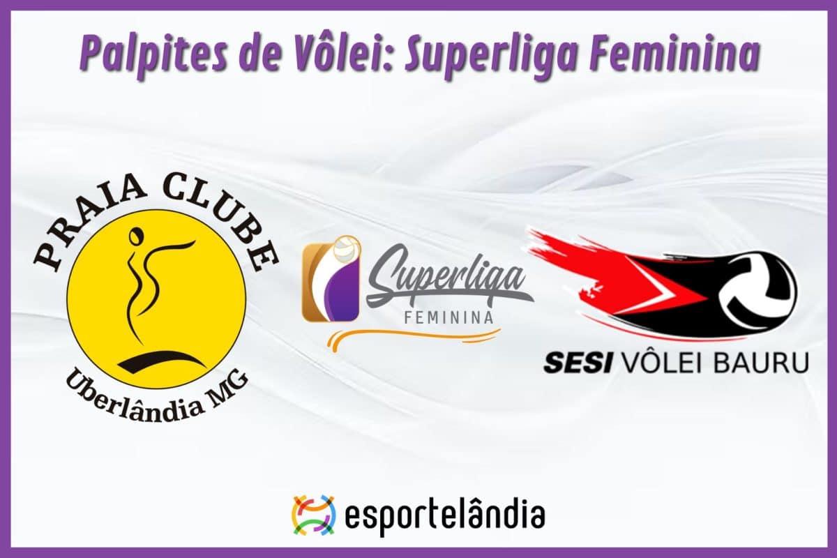 Palpites Vôlei: Praia Clube x Vôlei Bauru – 02/04/2024 – Superliga Feminina