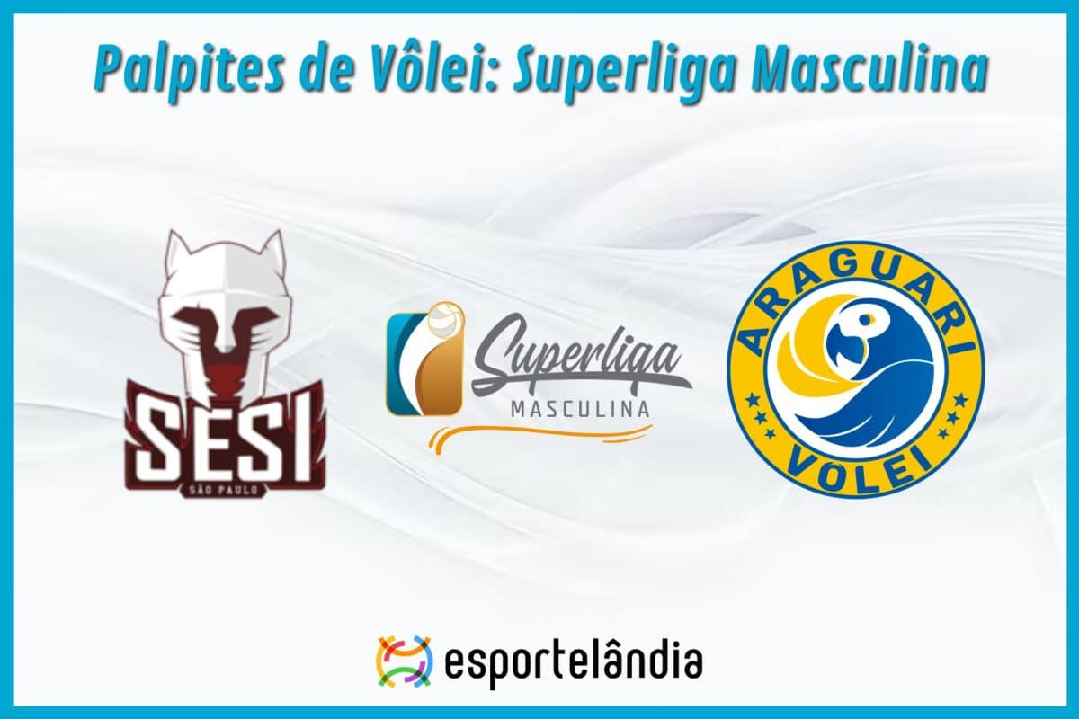Palpites Vôlei: Sesi Bauru x Araguari – 10/04/2024 – Superliga Masculina
