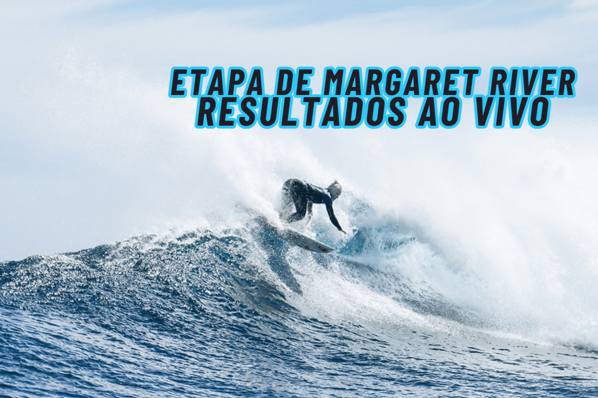 Etapa de Margaret River da WSL – resultados ao vivo e em tempo real