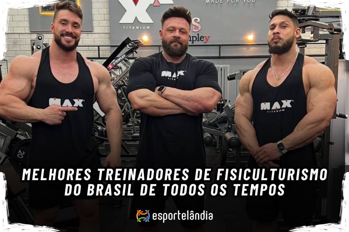 8 melhores treinadores de fisiculturismo do Brasil de todos os tempos
