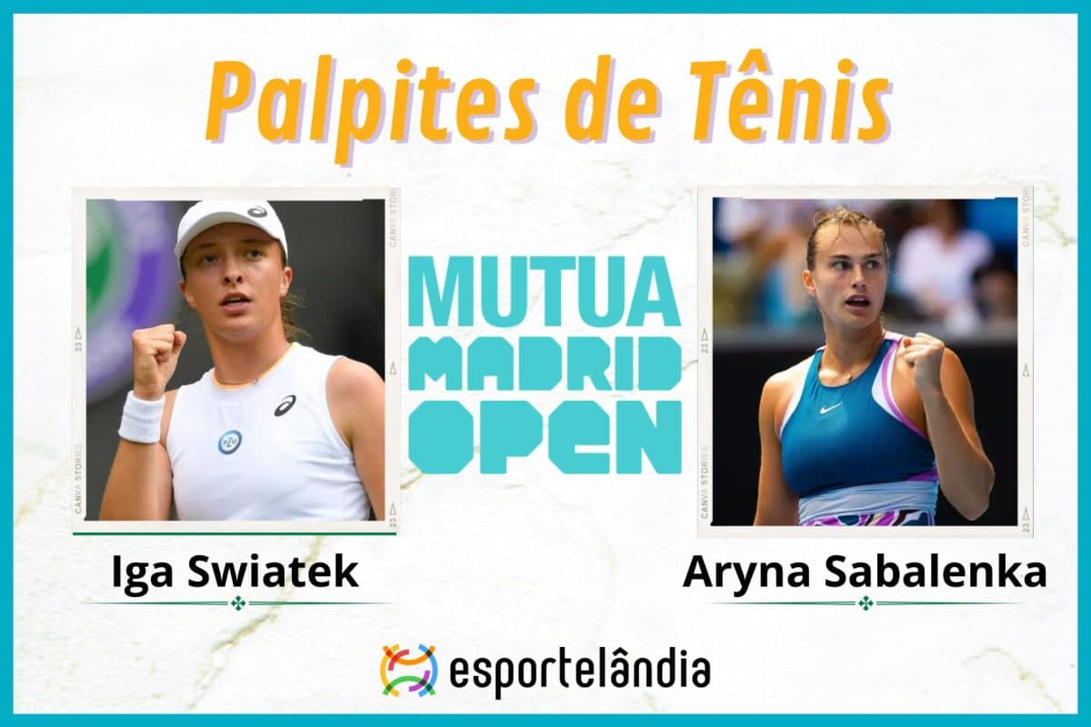 Palpites tênis: Iga Swiatek x Aryna Sabalenka – 04/05 – Madrid Open