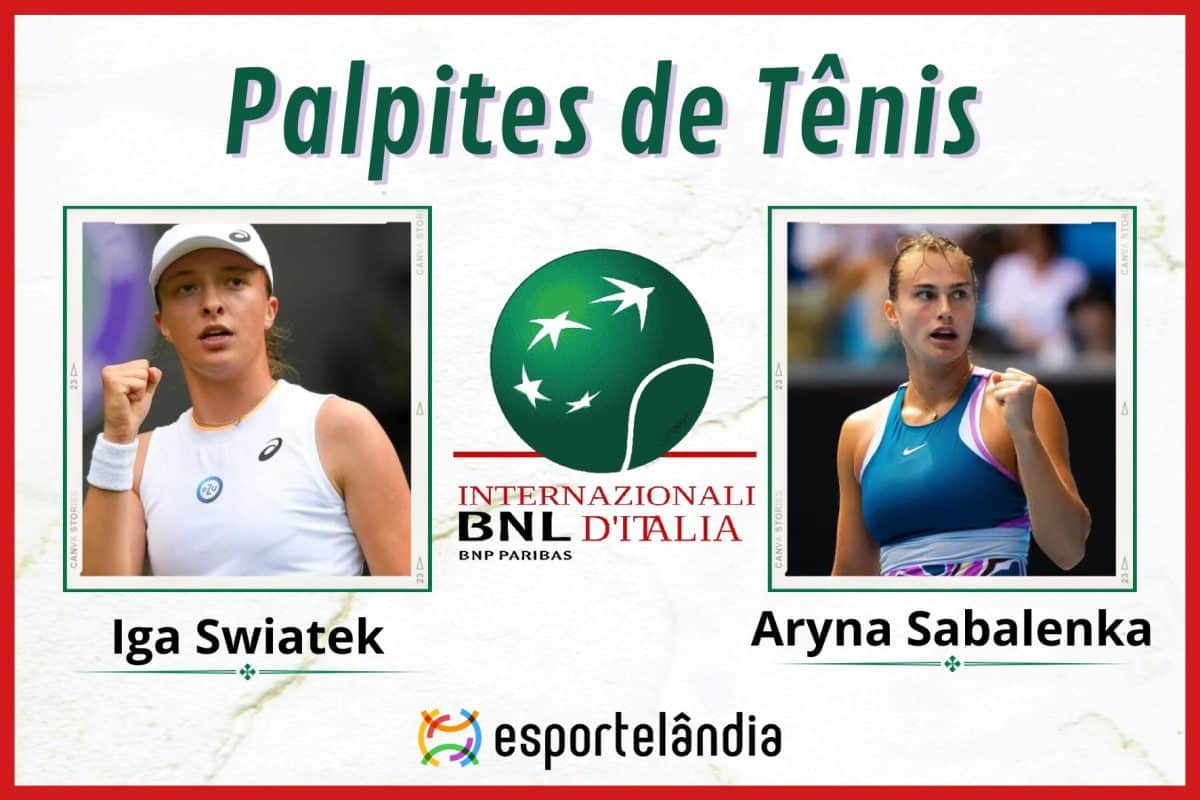 Palpites tênis: Iga Swiatek x Aryna Sabalenka – 18/05 – Masters de Roma