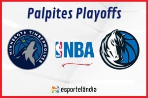 Palpites NBA: Minnesota Timberwolves x Dallas Mavericks – 30/05/2024