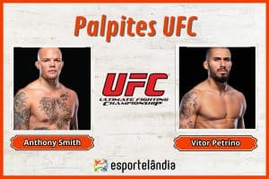 Palpites UFC: Anthony Smith x Vitor Petrino – 04/05