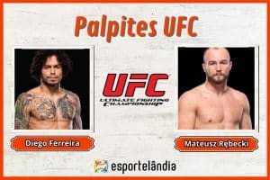 Palpites UFC: Diego Ferreira x Mateusz Rębecki – 11/05