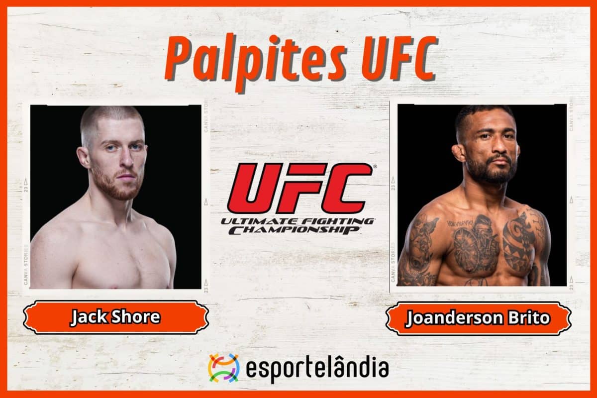 Palpites UFC: Jack Shore x Joanderson Brito – 04/05