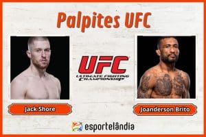Palpites UFC: Jack Shore x Joanderson Brito – 04/05
