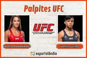 Palpites UFC: Karolina Kowalkiewicz x Iasmin Lucindo – 04/05