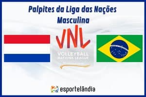 Palpites vôlei: Holanda x Brasil – Horário e onde assistir – Liga das Nações – 18/06