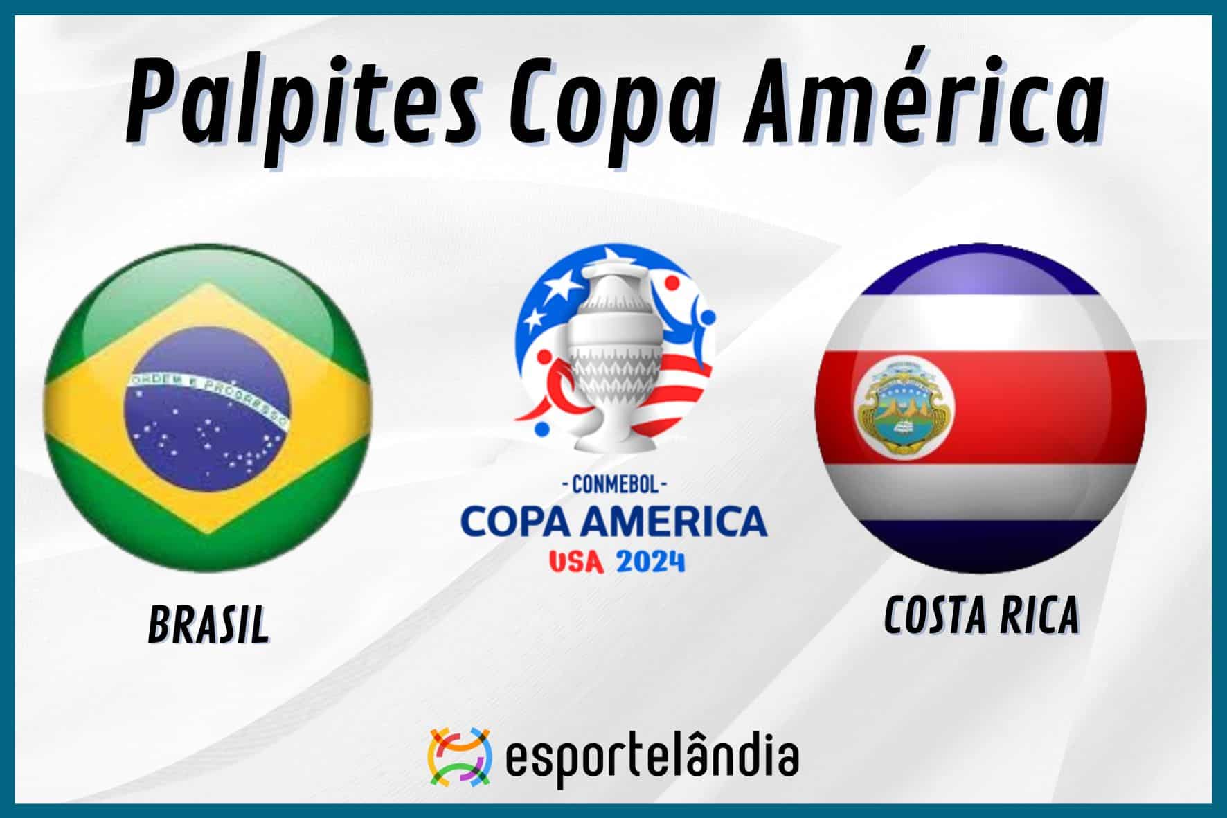 Palpites futebol: Brasil x Costa Rica – Horário e onde assistir – Copa América – 24/06