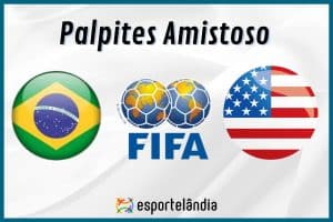 Palpites futebol: Brasil x EUA – Horário e onde assistir – Amistoso – 12/06
