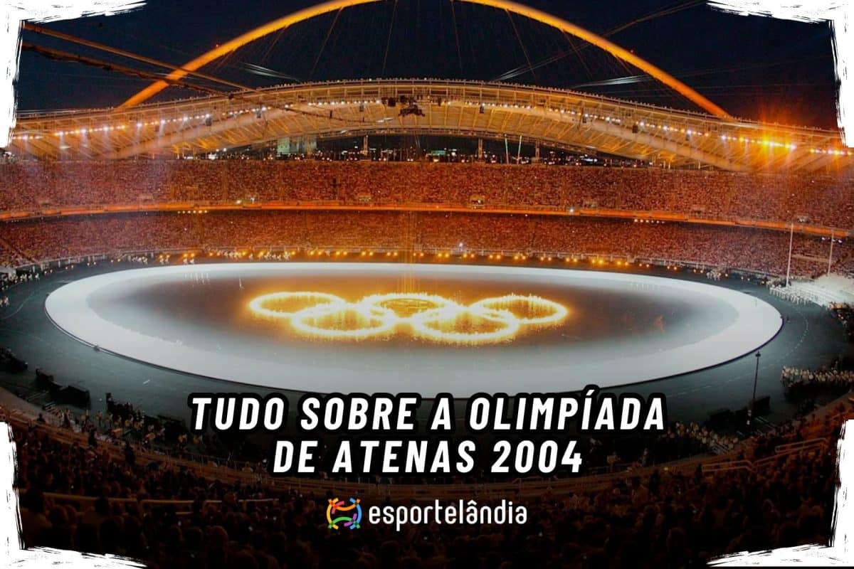 Saiba tudo sobre a Paralimpíada e Olimpíada de Atenas 2004