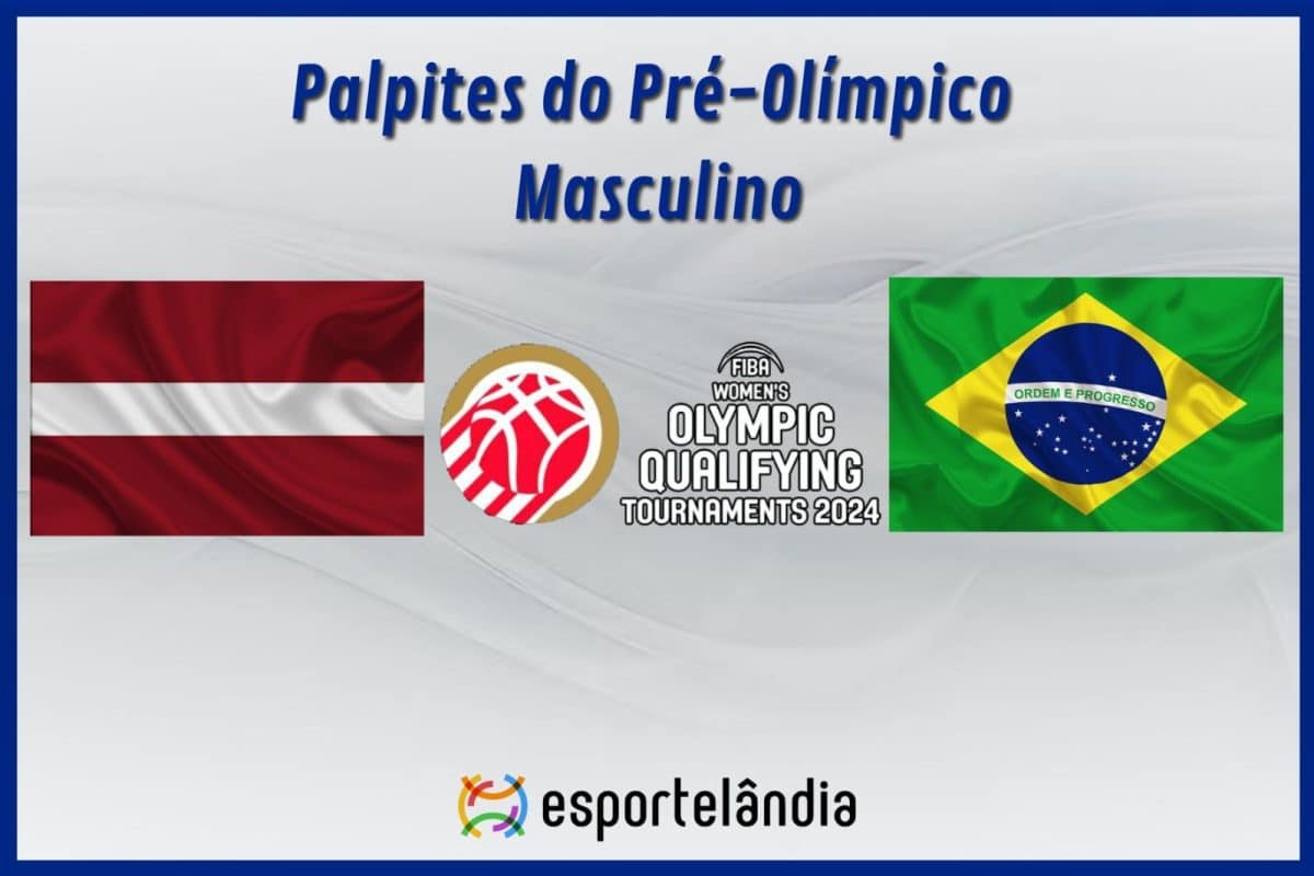 Palpites de basquete: Letônia x Brasil – Pré-Olímpico – 07/07