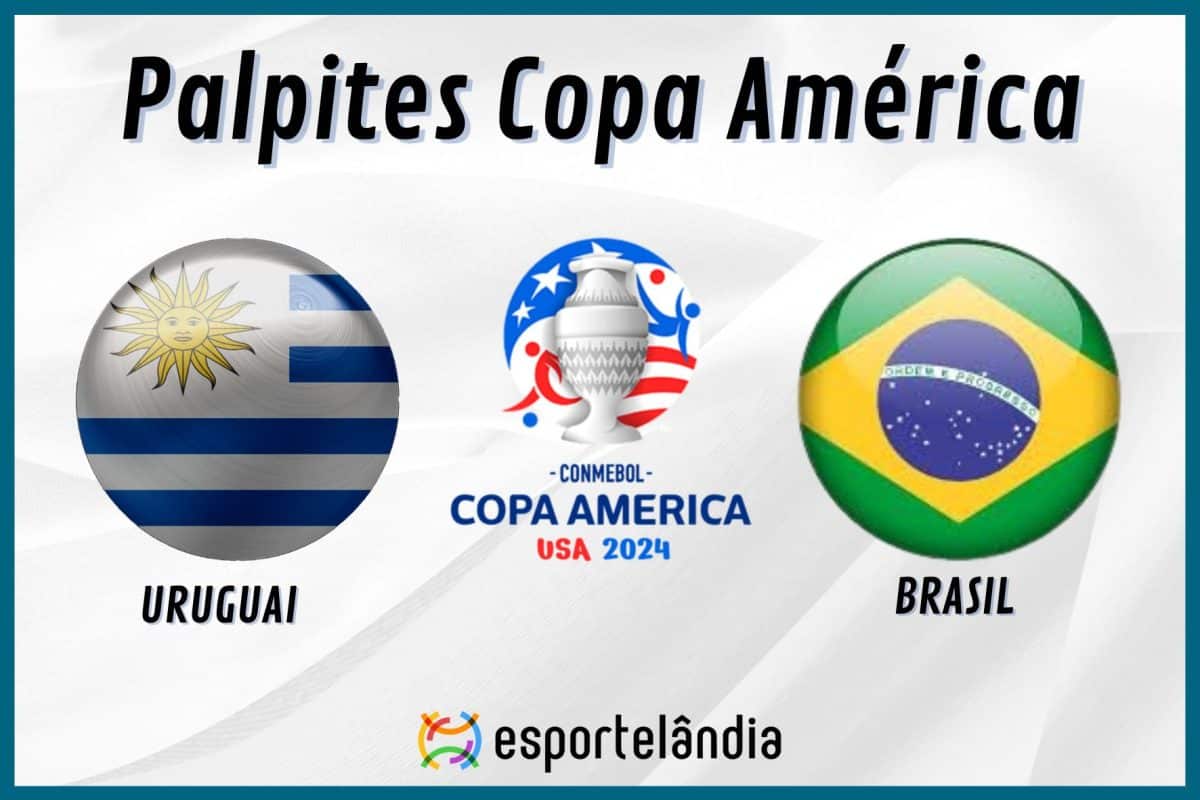 Palpites de futebol: Uruguai x Brasil – Horário e onde assistir – Copa América – 06/07