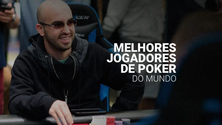 Melhores jogadores de Poker da história no Brasil e no mundo (2025)