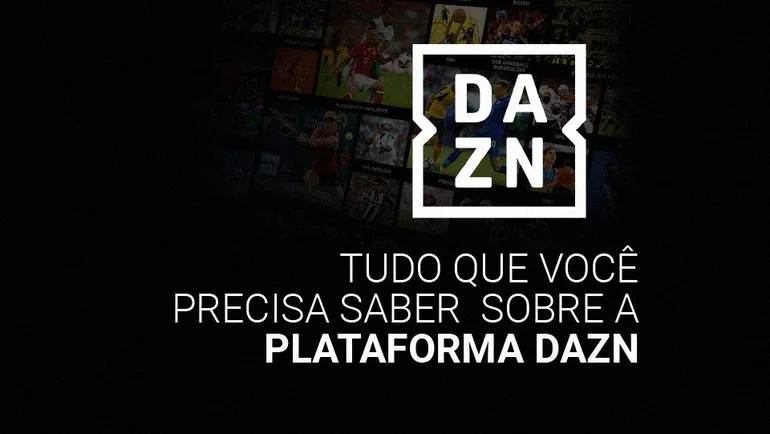 Como funciona o DAZN? Veja preço e campeonatos disponíveis