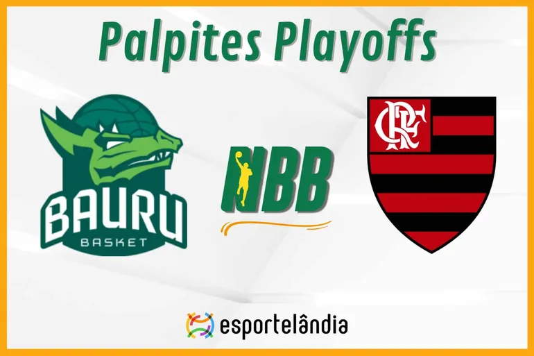 Palpites Basquete: Bauru x Flamengo &ndash; NBB &ndash; 23/05/2024