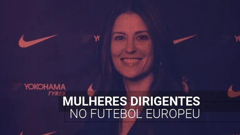 Conheça o trabalho das mulheres dirigentes no futebol europeu