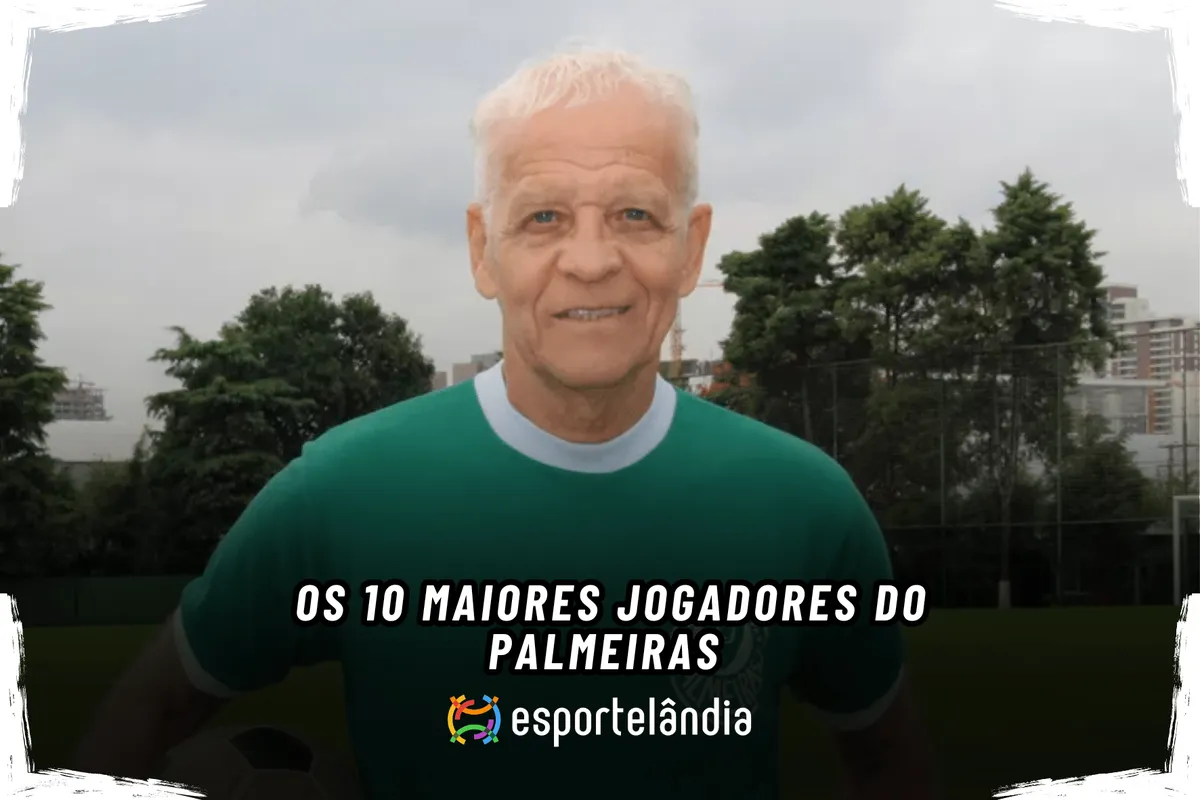 Os 10 maiores jogadores do Palmeiras em todos os tempos (2025)