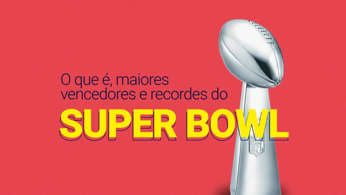 Super Bowl 56 em 2022: o que é, campeões, recordes e curiosidades