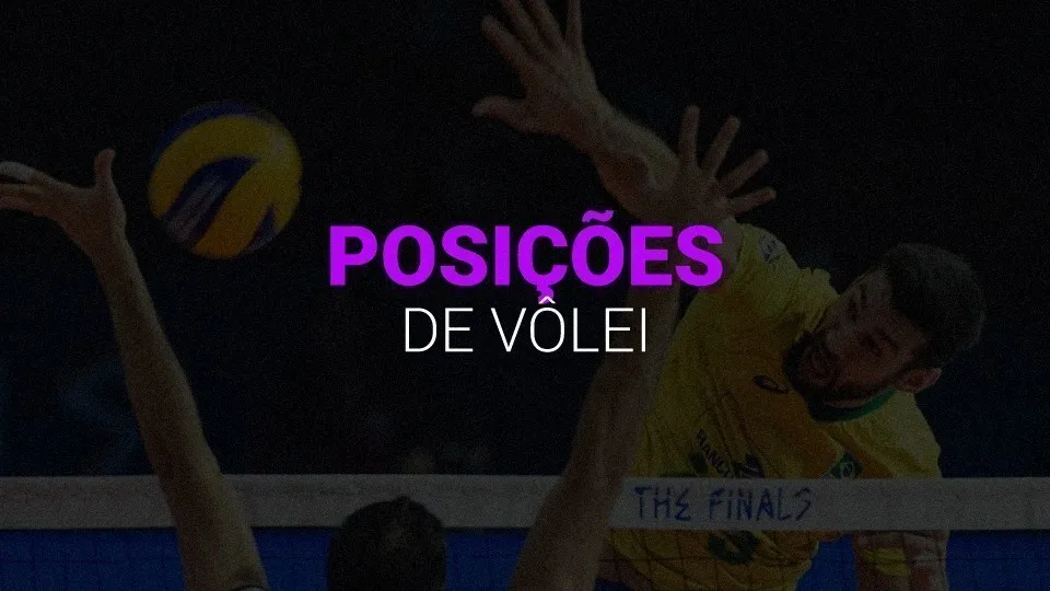 Posi&ccedil;&otilde;es do v&ocirc;lei (2026): entenda as fun&ccedil;&otilde;es e o rod&iacute;zio em quadra