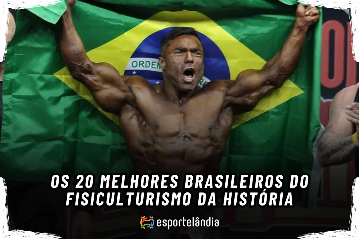 Os 20 melhores fisiculturistas do Brasil na hist&oacute;ria (2026)