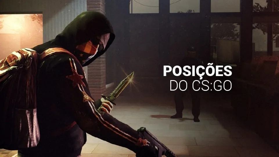 Conheça todas as posições do CS GO e suas funções (2025)