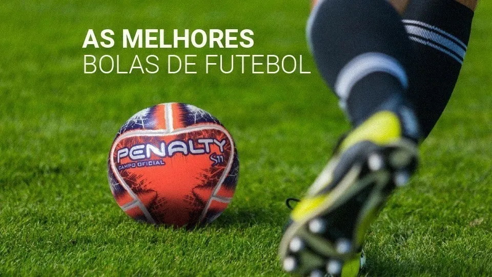 Conheça as 5 melhores bolas de futebol do mundo