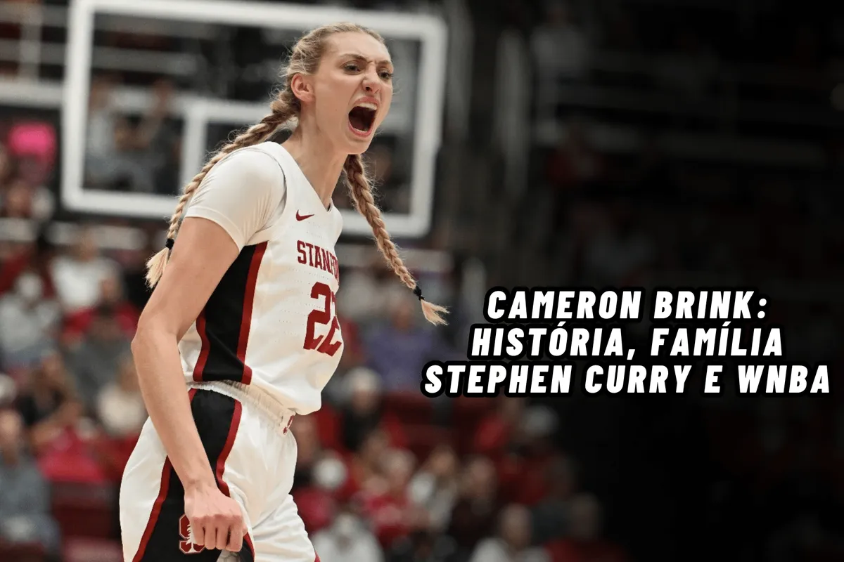 Cameron Brink (2026): hist&oacute;ria, fam&iacute;lia Stephen Curry e WNBA