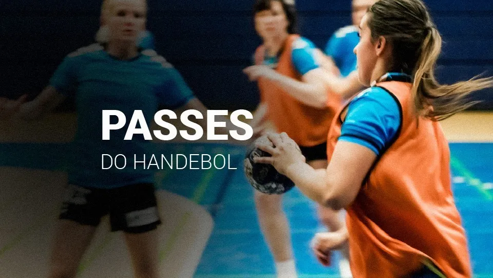 Todos os tipos de passes do handebol e como executá-los (2025)