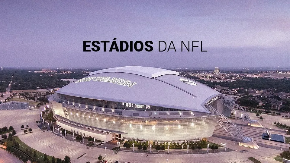 Estádios da NFL (2025): todas as casas das 32 franquias da liga