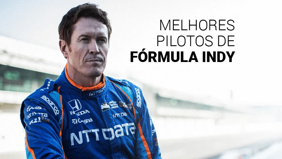 Melhores pilotos de Fórmula Indy (2025): veja o top 5 da história