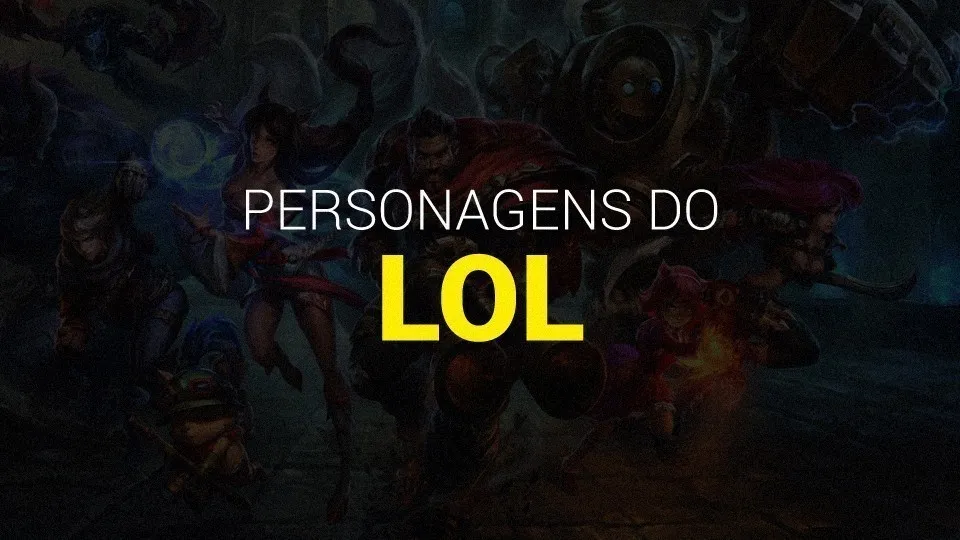 Aprenda a escolher os melhores personagens do LoL em 2025