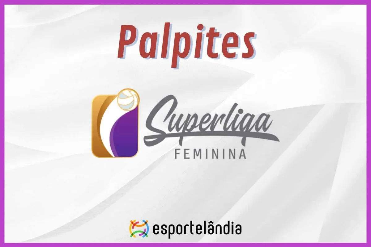 Palpites Superliga Feminina: qual a melhor aposta?