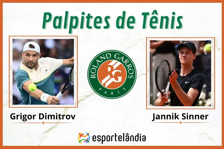 Palpites t&ecirc;nis: Grigor Dimitrov x Jannik Sinner &ndash; 04/06 &ndash; Roland Garros
