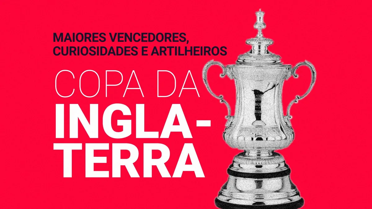 Copa da Inglaterra (2026): maiores campe&otilde;es, artilheiros e recordes