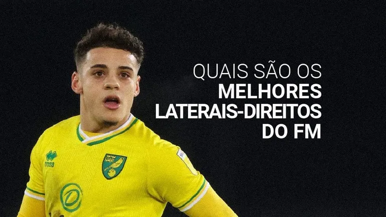 Melhores laterais-direitos do FM (2025): 10 jovens para contratar