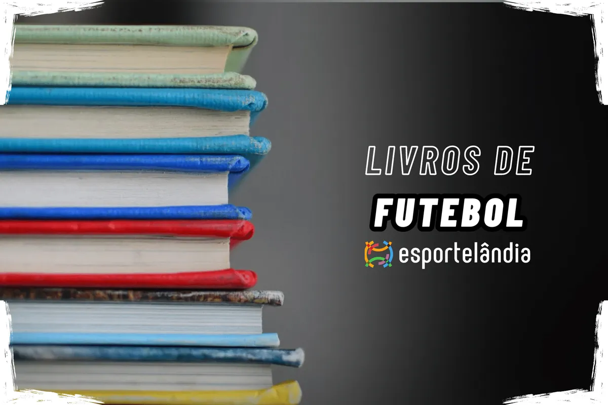 Livros de futebol (2025): os 56 melhores do Brasil e do mundo!