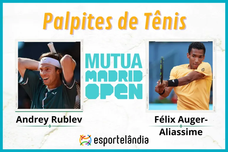 Palpites tênis: Andrey Rublev x Félix Auger-Aliassime – 05/05 – Madrid Open