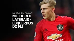 Melhores laterais-esquerdos do FM (2025): 10 jovens para contratar