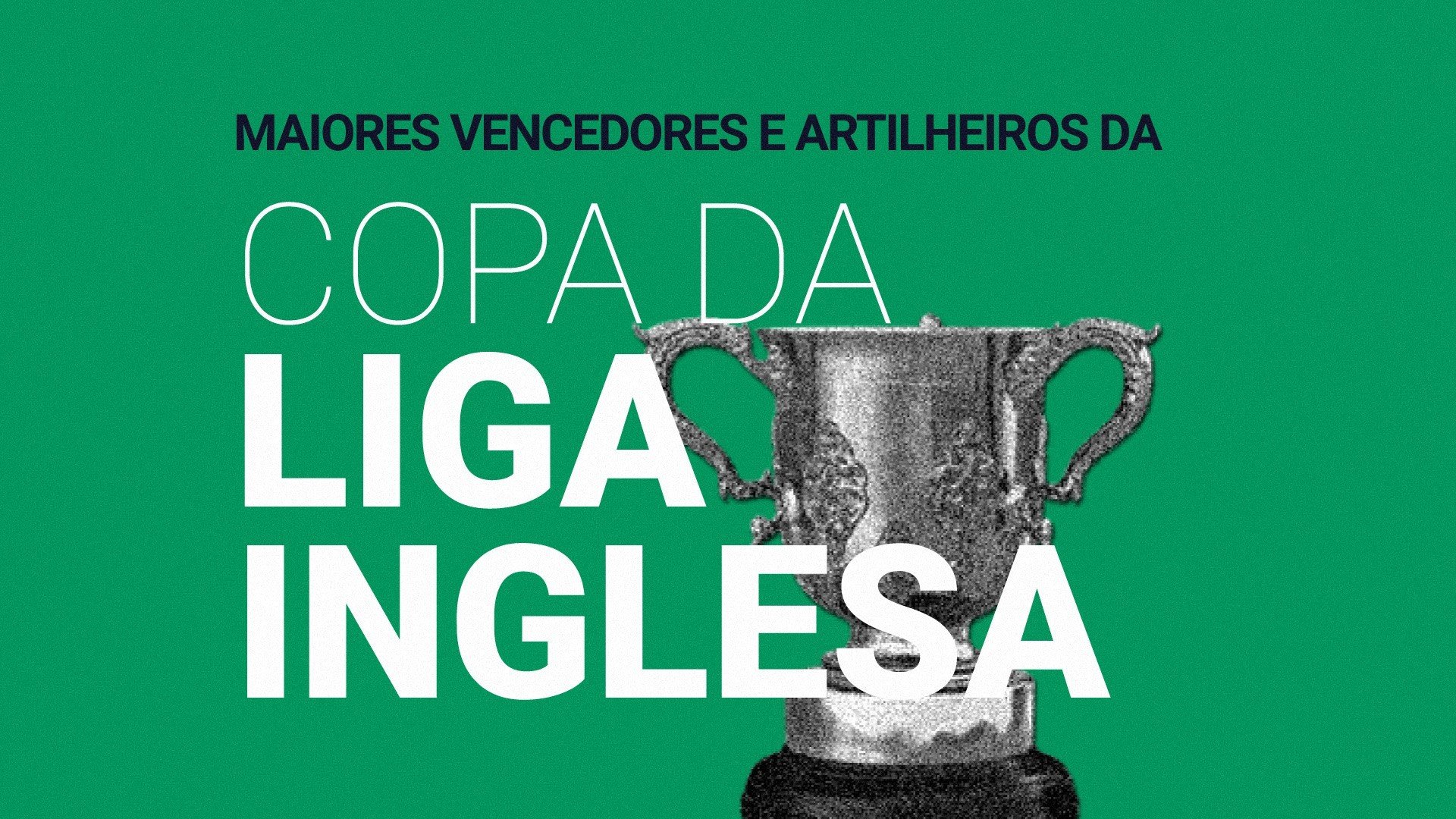 Copa da Liga inglesa: maiores campeões, artilheiros e