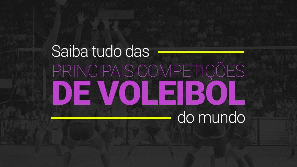 Principais competições de voleibol do mundo [2023]: conheça todas!