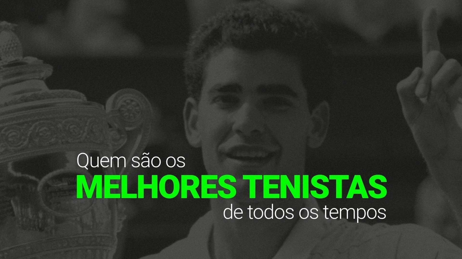 Os 10 maiores tenistas de todos os tempos: veja a lista com grandes nomes  do esporte Betnacional